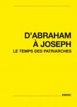 D'Abraham à Joseph, le temps des patriarches – méthodologie