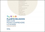 Planète religions – des clés pour comprendre le monde: livre de l'élève