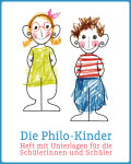 Die Philo-Kinder – Heft mit Unterlagen für die Schülerinnen und Schüler